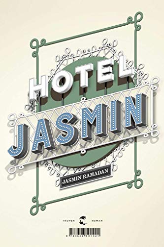 Hotel Jasmin: Roman von Tropen